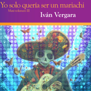 Yo solo quería ser un mariachi